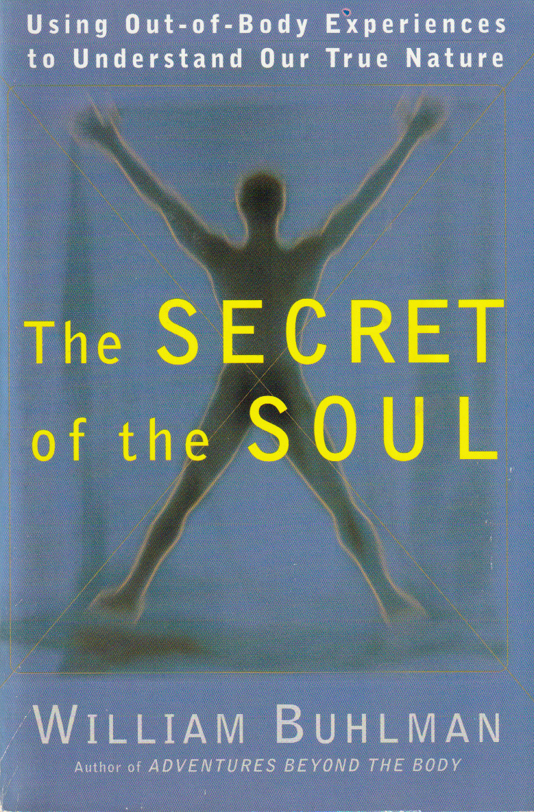bk William Buhlman The Secret Of The Soul
